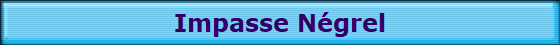 Impasse Ngrel