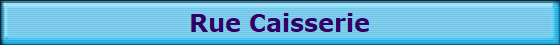 Rue Caisserie